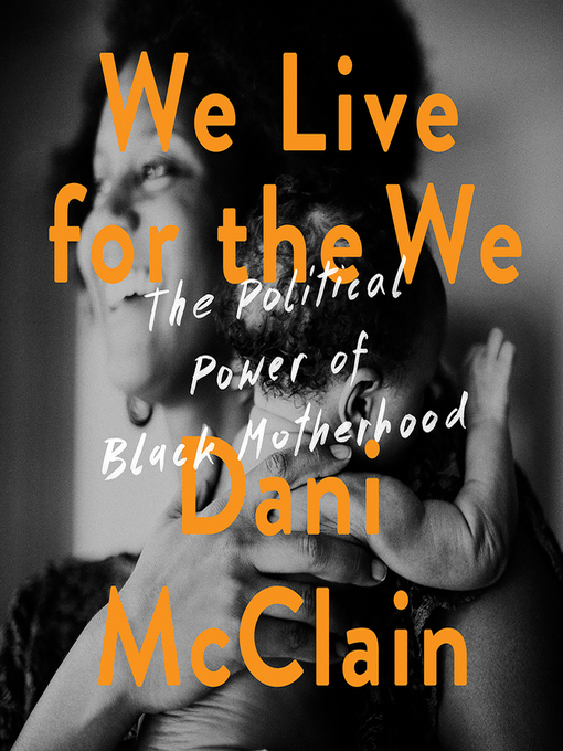 Title details for We Live for the We by Dani McClain - Wait list